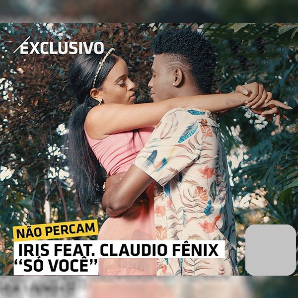 Iris – Só Você (feat. Claudio Fenix) [2019] DOWNLOAD MP3