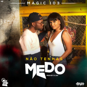 Magic 103 N%C3%A3o Tenhas Medo