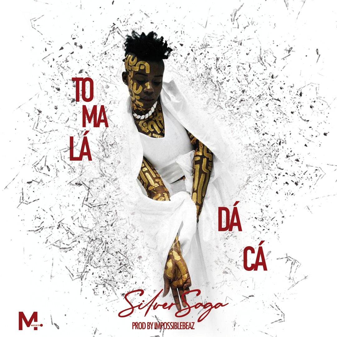 Silver Saga – Toma Lá Da Cá (feat. Kletuz Gabeladas & Dj Impossible) [2019] DOWNLOAD MP3