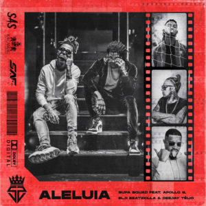 Supa Squad Aleluia feat. Apollo G Elji Beatzkilla Deejay T%C3%A9lio