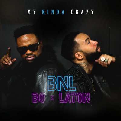 BNL – My Kinda Crazy (2020) DOWNLOAD MP3