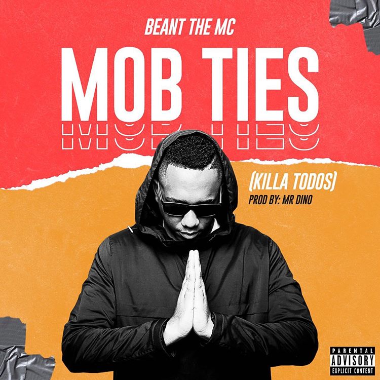 Beant The Mc – Mob Ties (Killa Todos) [2020] DOWNLOAD MP3