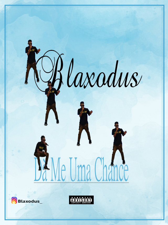 Blaxodus – Dá-me Uma Chance (2020) DOWNLOAD MP3