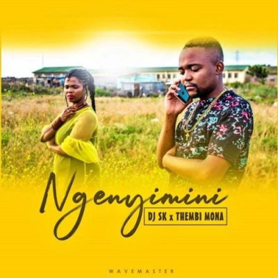 DJ SK & Thembi Mona – Ngenyimini (2020) DOWNLOAD MP3