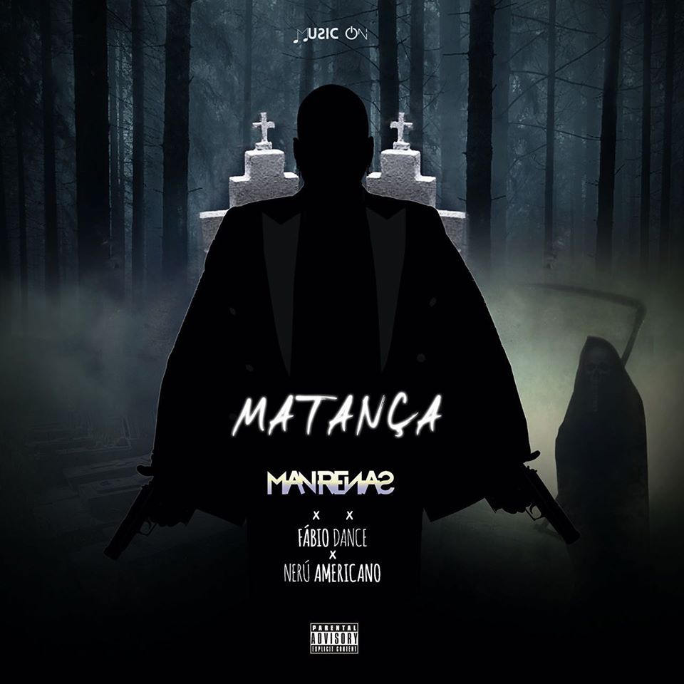 Dj Man Renas – Matança (feat. Fábio Dance & Nerú Americano) [2020] DOWNLOAD MP3