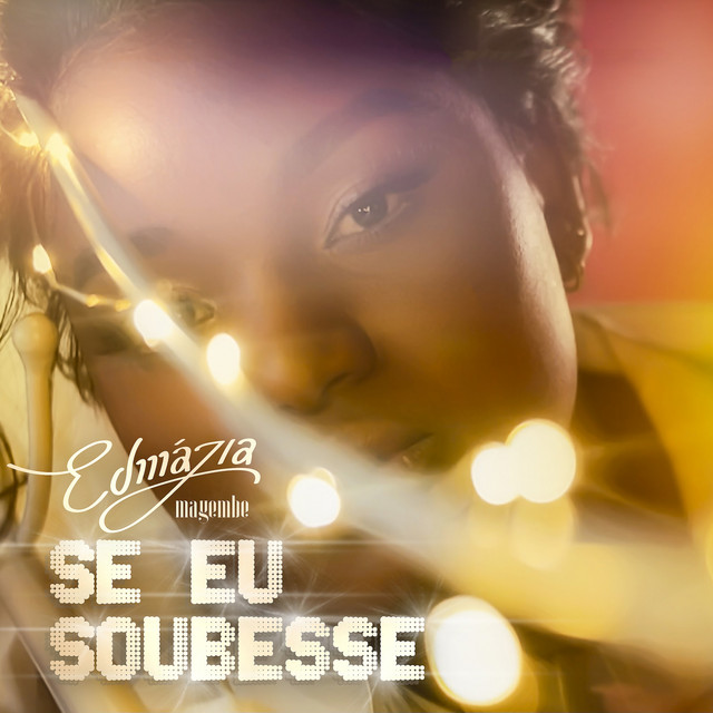 Edmázia Mayembe – Se Eu Soubesse (2020) DOWNLOAD MP3