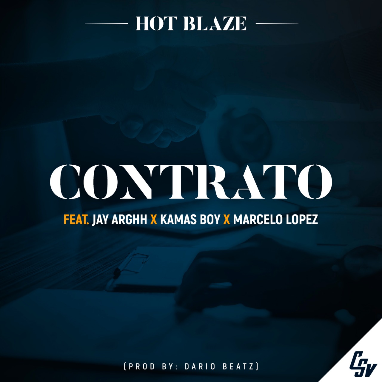 Hot Blaze – Contrato (feat. Jay Arghh, Kamané Kamas & Marcelo lopez) [2020] DOWNLOAD MP3