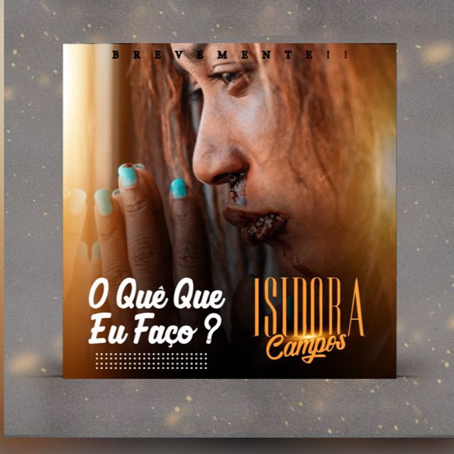 Isidora Campos – O Quê Que Eu Faço? (2020) DOWNLOAD MP3