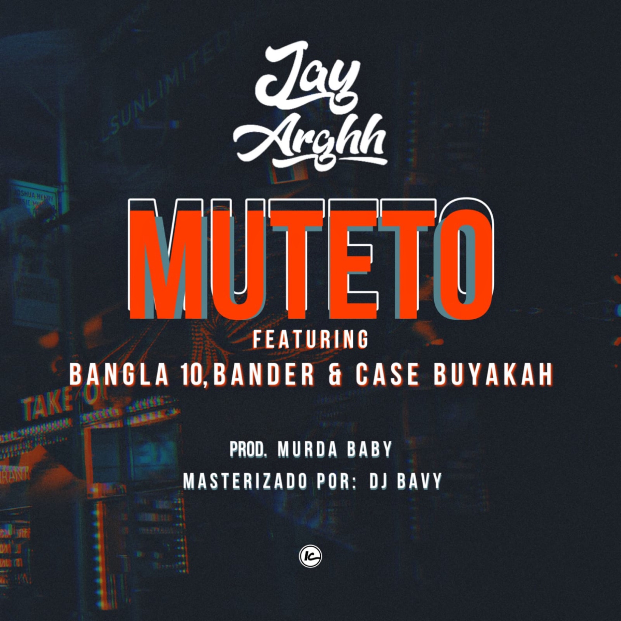 Jay Arghh – Muteto (feat. Bangla10, Bander & Case Buyakah) [2020] DOWNLOAD MP3