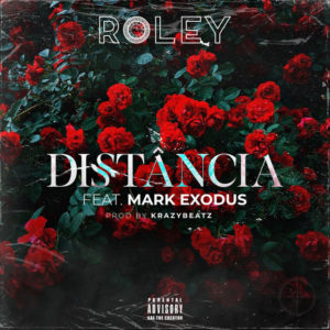 Roley Dist%C3%A2ncia feat. Mark Exodus