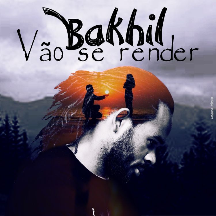 Bakhil – Vão Se Render (2020) DOWNLOAD MP3