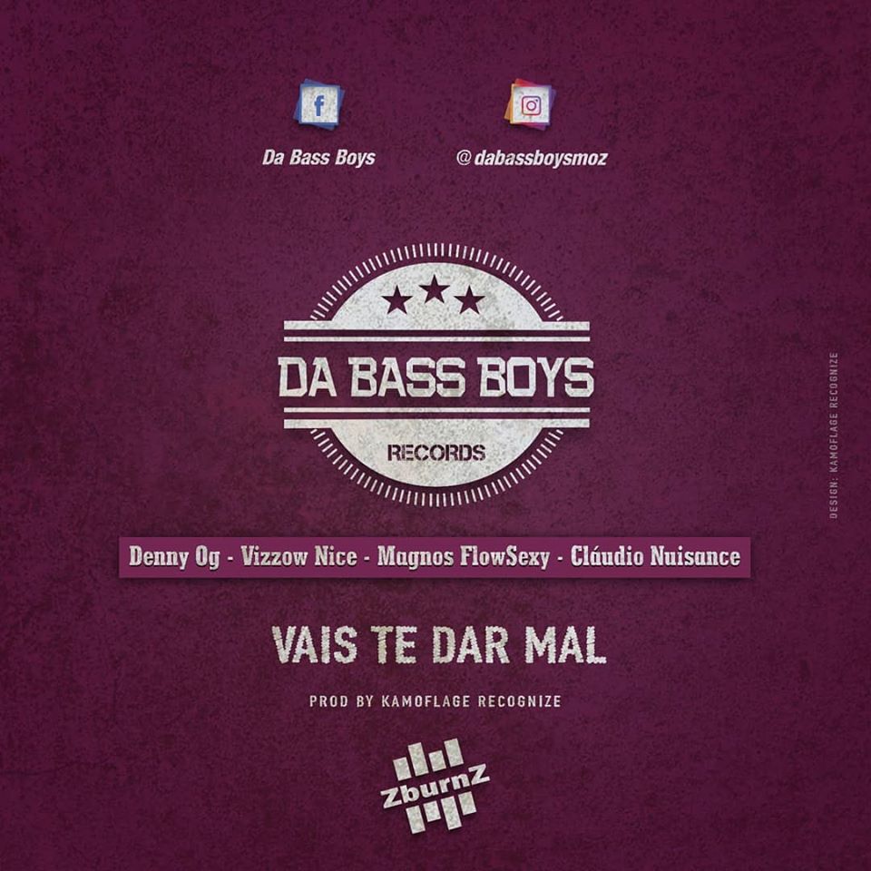 Da Bass Boys – Vais Te Dar Mal (feat. Denny Og & Vizzow Nice) [2020] DOWNLOAD MP3