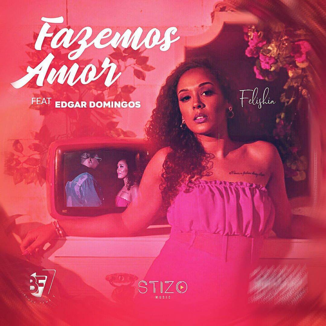 Felishia – Fazemos Amor (feat. Edgar Domingos) [2020] DOWNLOAD MP3