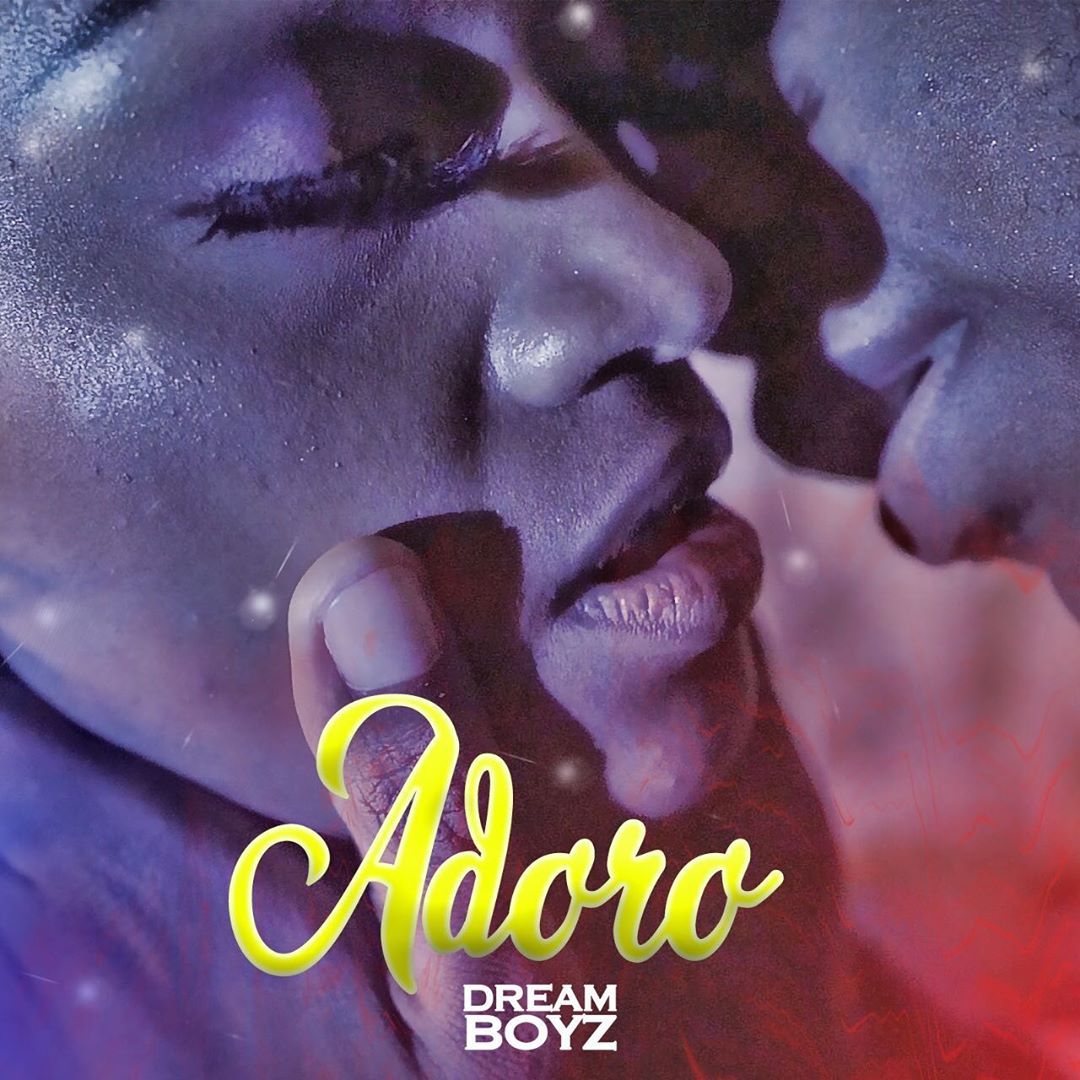 Dream Boyz – Adoro (2020) DOWNLOAD MP3