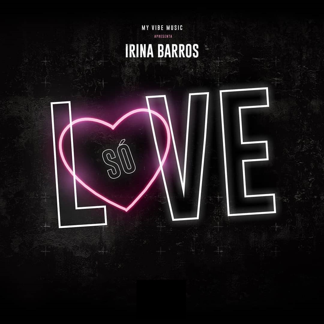 Irina Barros – Só Love (2020) DOWNLOAD MP3