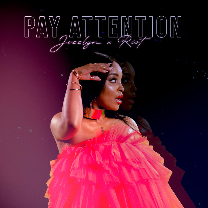 Josslyn – Pay Attention (feat. Riot) [2020] DOWNLOAD MP3