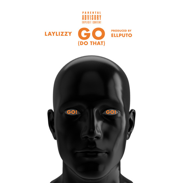 Laylizzy – Go (Do That) [2020] DOWNLOAD MP3