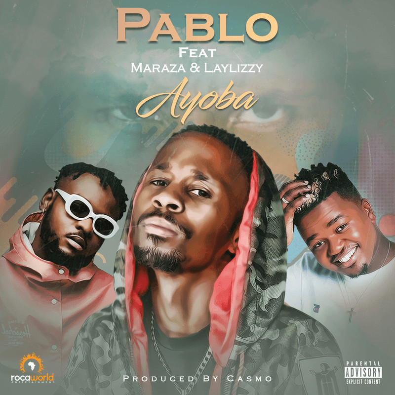 Pablo – Ayoba (feat. Maraza & Laylizzy) [2020] DOWNLOAD MP3