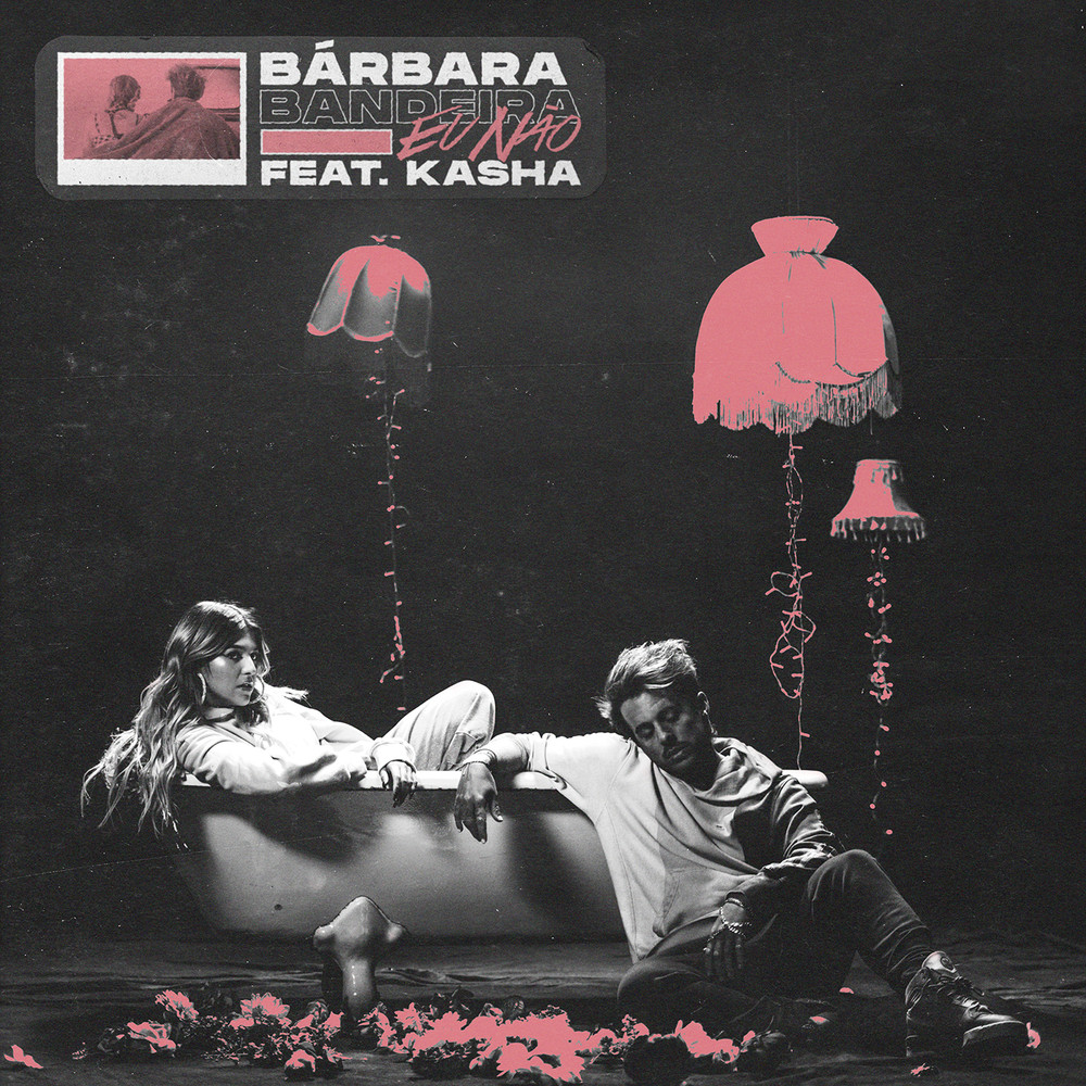 Bárbara Bandeira – Eu Não (feat. Kasha) [2020] DOWNLOAD MP3