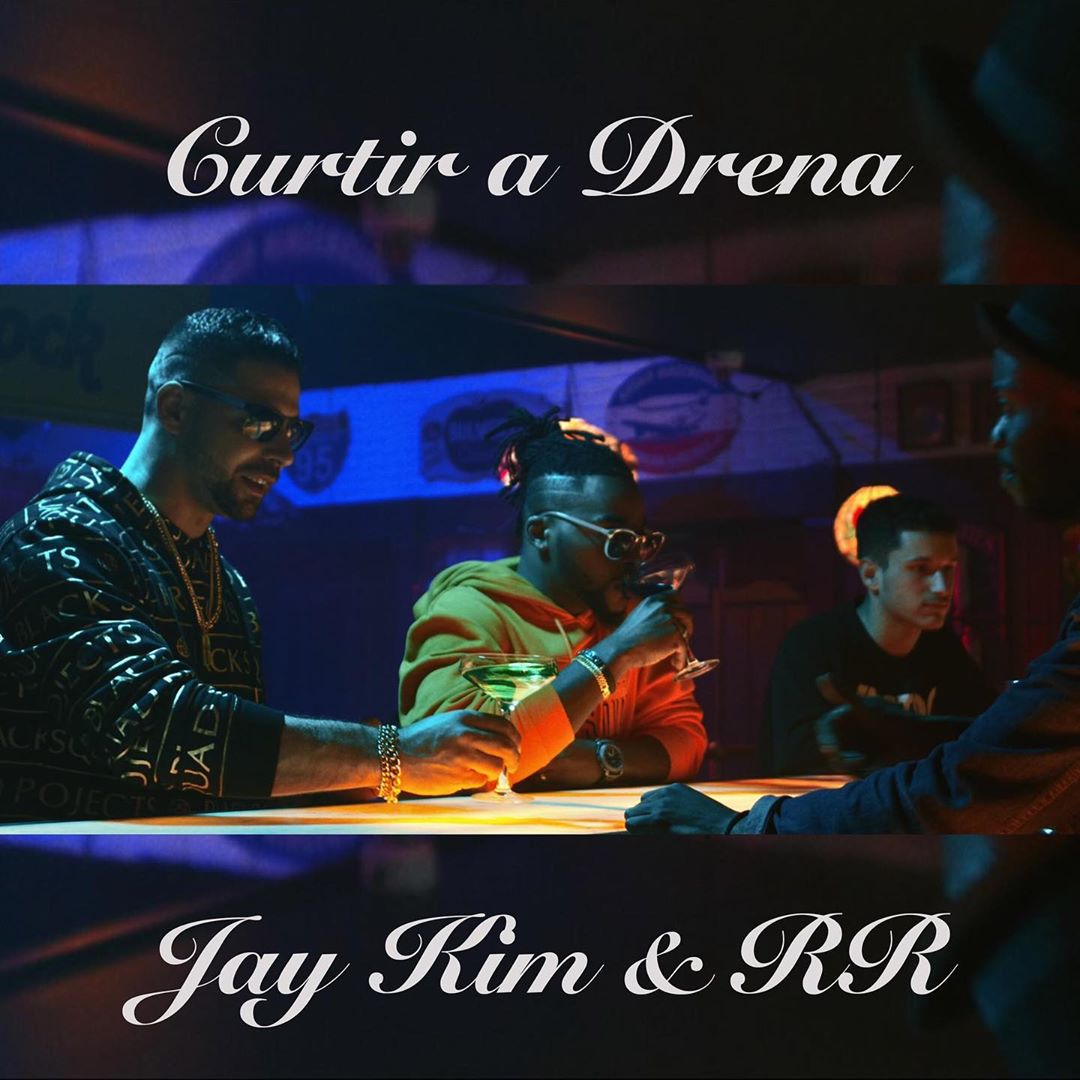 Jay Kim & RR – Curtir a Drena (2020) DOWNLOAD MP3