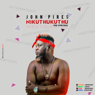 John Pires – Nikuthukuthu (2020) DOWNLOAD MP3