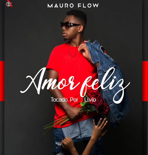 Mauro Flow – Amor Feliz (2020) DOWNLOAD MP3