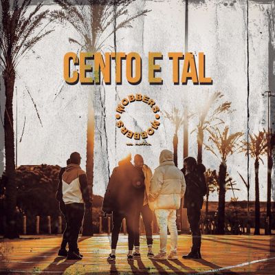 Mobbers – Cento e Tal (2020) DOWNLOAD MP3