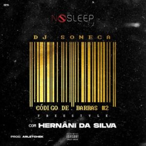 Dj Soneca C%C3%B3digo de Barras Freestyle feat. Hern%C3%A2ni Prod. by Arletchek