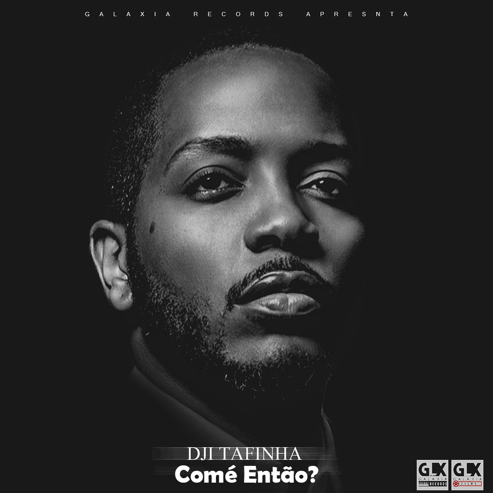 Dji Tafinha – Comé Então? [2020] DOWNLOAD MP3