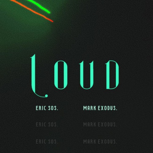 Eric SOS – Loud (feat. Mark Exodus) [2020] DOWNLOAD MP3