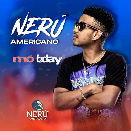 Nerú Americano Mô Bday