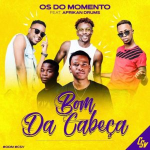 Os do Momento Bom da Cabec%CC%A7a feat. Afrikan Drums