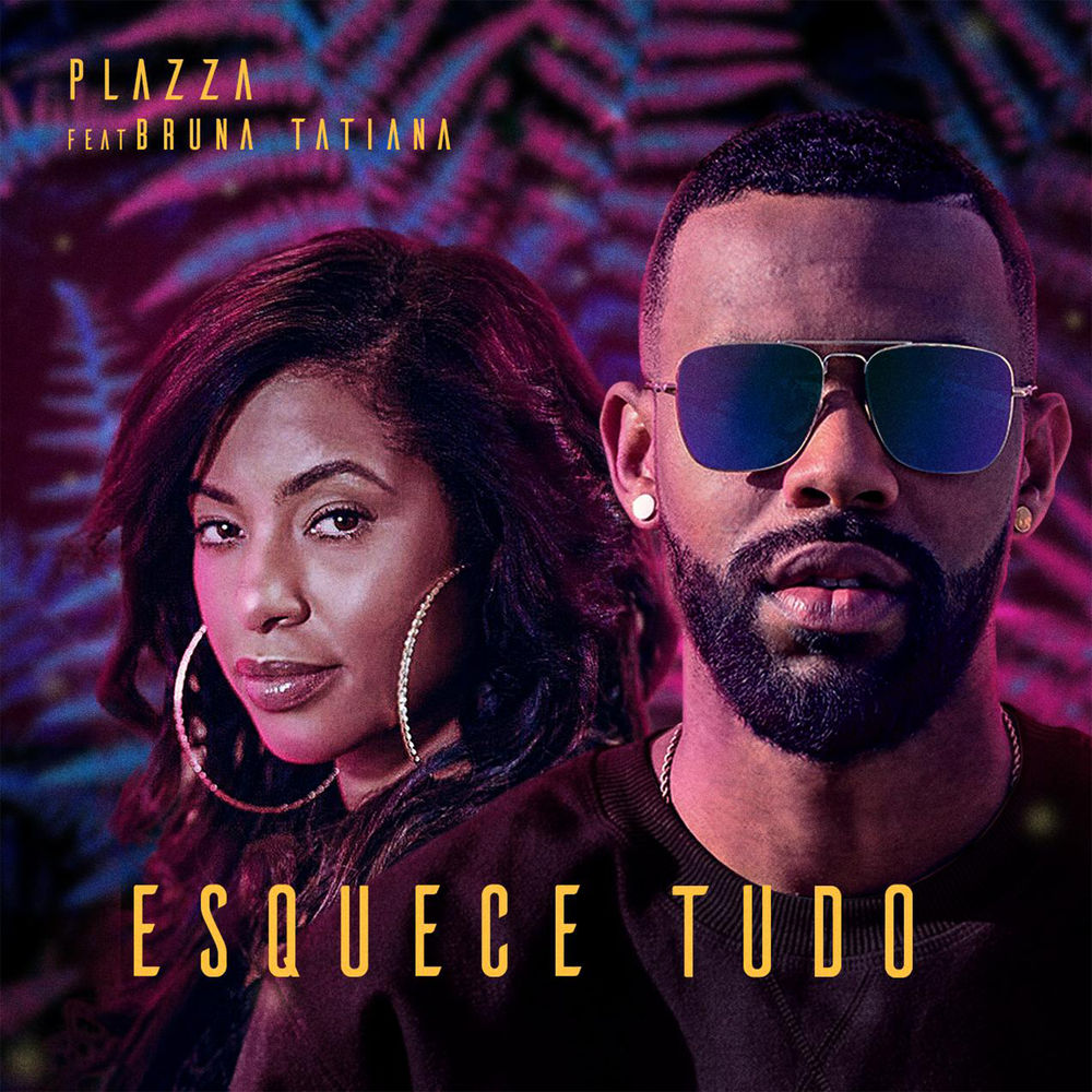 Plazza – Esquece Tudo (feat Bruna Tatiana) [2020] DOWNLOAD MP3