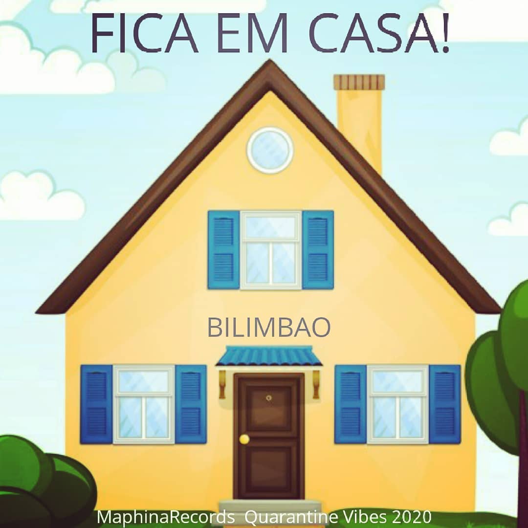 Bilimbao – Fica Em Casa (2020) DOWNLOAD MP3