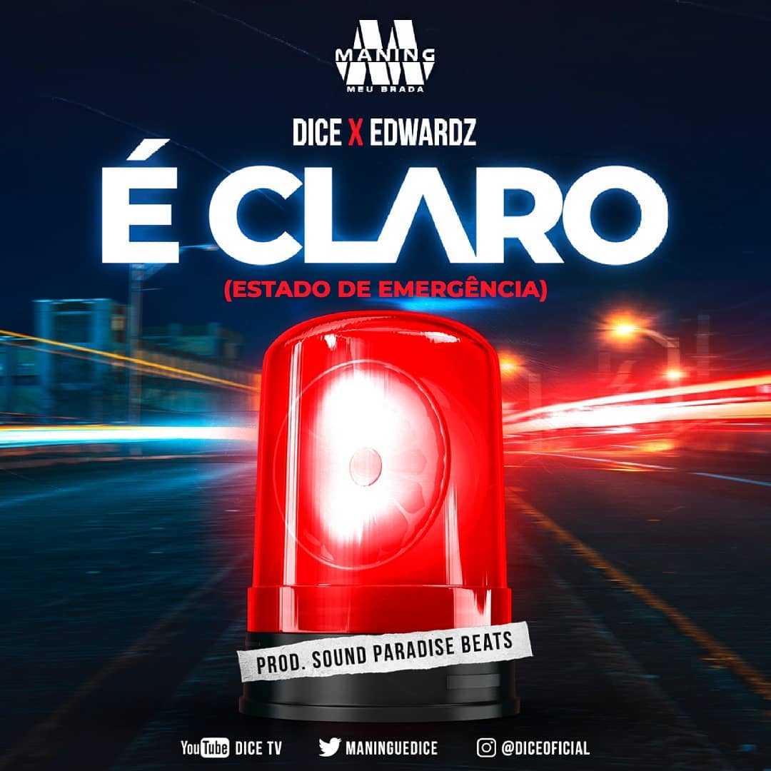 Dice & Edwardz – É Claro (Estado de Emergência) [2020] DOWNLOAD MP3