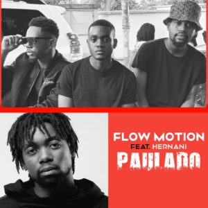 Flow Motion Paulado feat. Hern%C3%A2ni 1