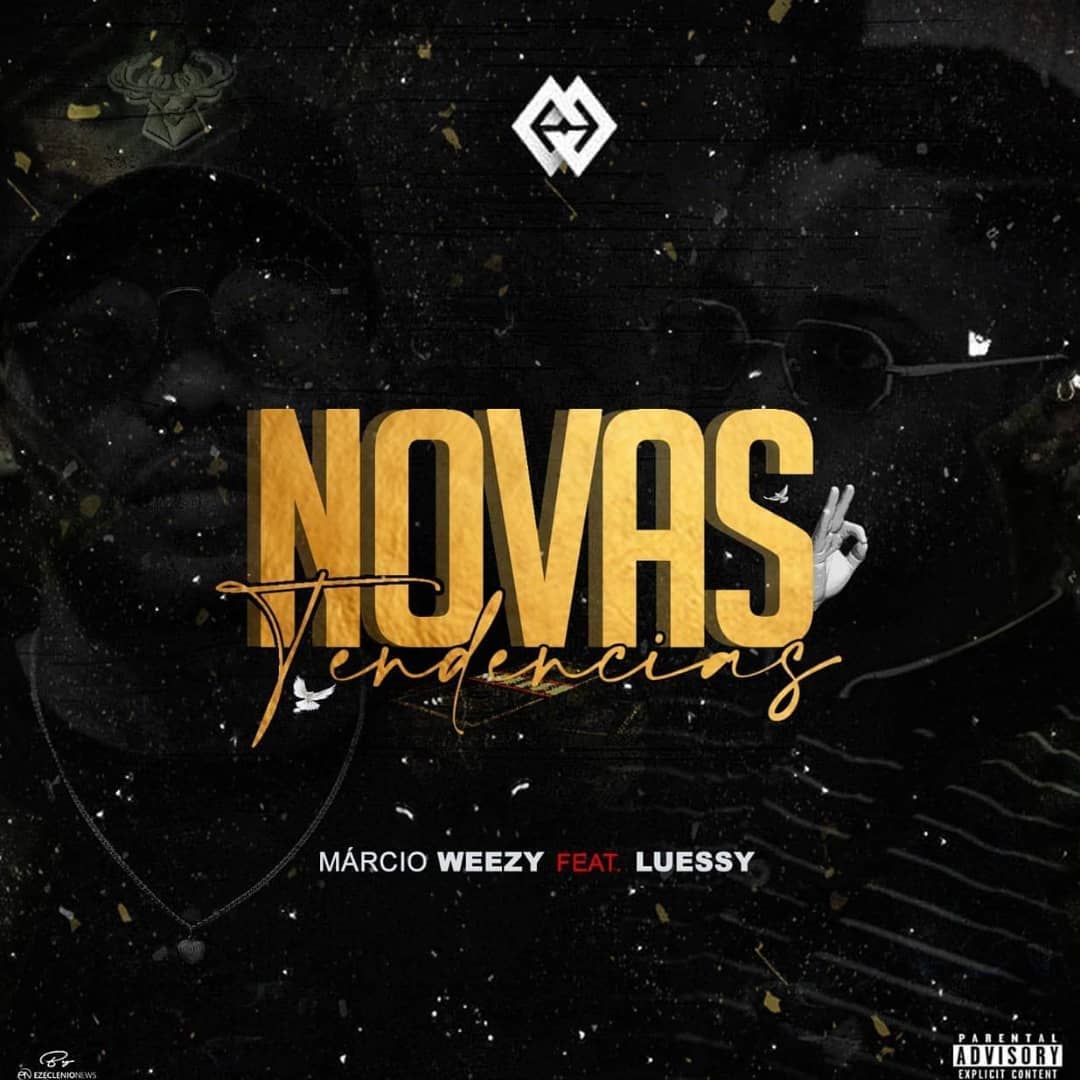 Márcio Weezy – Novas Tendências (feat. Luessy) [2020] DOWNLOAD MP3