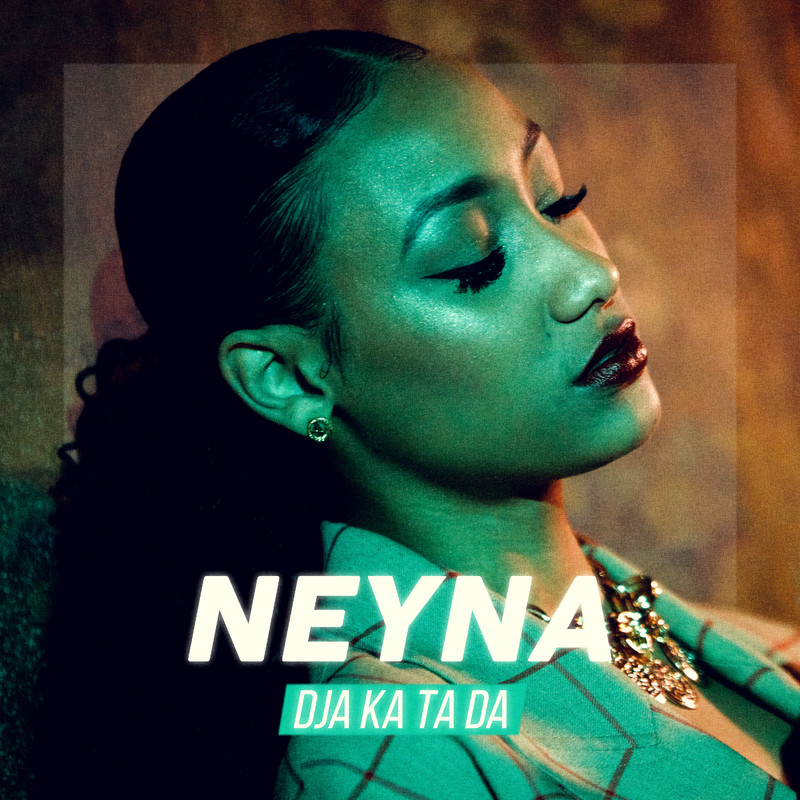 Neyna – Dja Ka Ta Da (2020) DOWNLOAD MP3