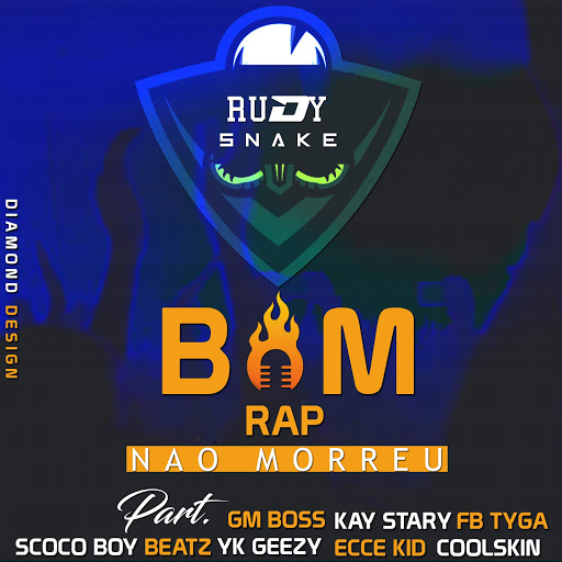 Rudy Snake – Bom Rap Não Morreu (feat. Gm Boss, Kay Stary, FB Tygah, Scocoboy Beatz, Yk Geezy, Ecce Kid, CoolSkin) [2020] DOWNLOAD MP3