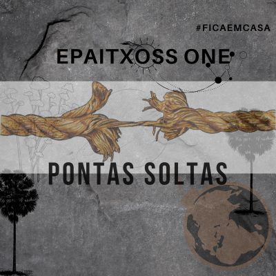 Epaitxoss One – Pontas Soltas (2020) DOWNLOAD MP3