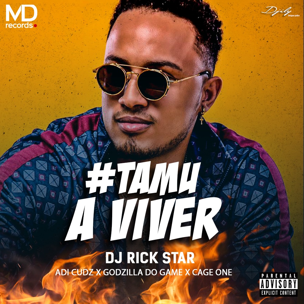 Dj Rick Star – Tamu a Viver (feat. Adi Cudz, Godzilla Do Game & Cage One) [2020] DOWNLOAD MP3