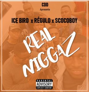 Ice Bird Real Niggaz feat. R%EF%BF%BDgulo Scoco Boy