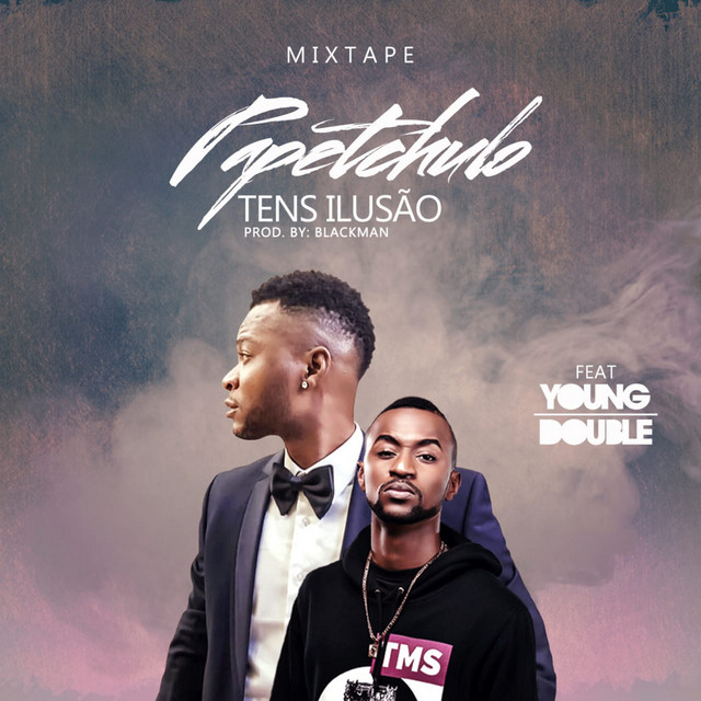 Papetchulo – Tens Ilusão (feat. Young Double) [2020] DOWNLOAD MP3