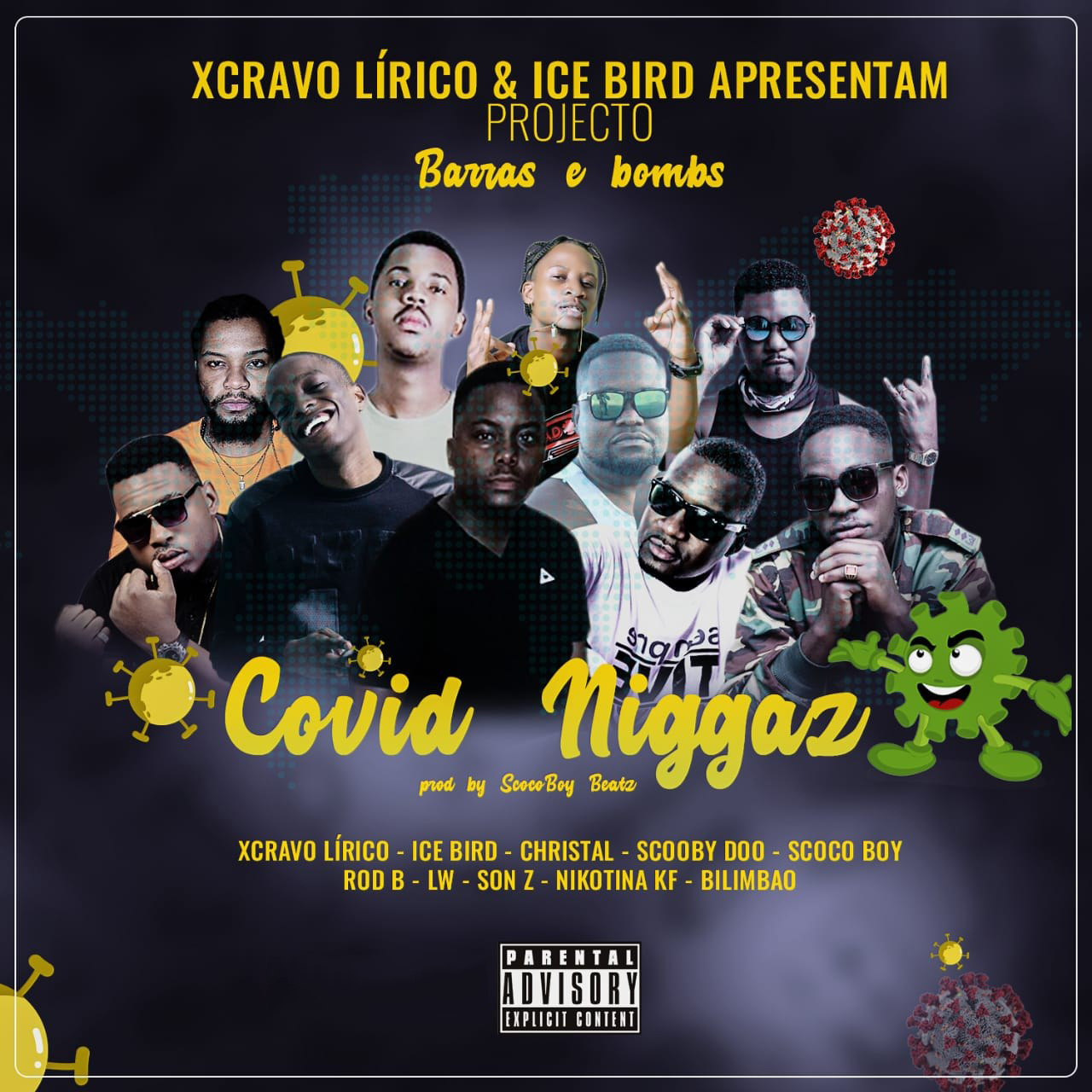 Xcravo Lirico & Ice Bird – Covid Niggaz (feat. Christal, Scooby Doo, Scoco Boy, Rold B, Son Z, LW Bliggah, Nikotina KF & Bilimbao) [2020] DOWNLOAD MP3