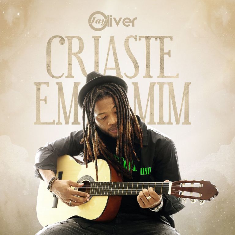 Jay Oliver – Criaste Em Mim (2020) DOWNLOAD MP3