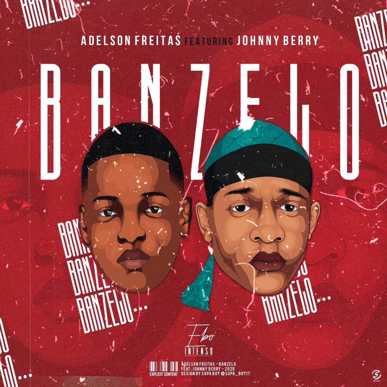 Adelson Freiras – Banzelo (feat. Johnny Berry) [2020] DOWNLOAD MP3