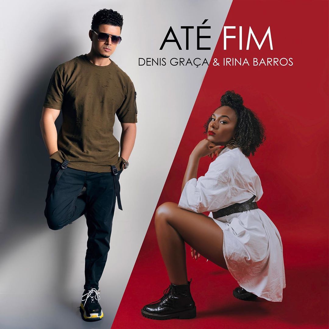 Denis Graça – Até Fim (feat. Irina Barros) [2020] DOWNLOAD MP3