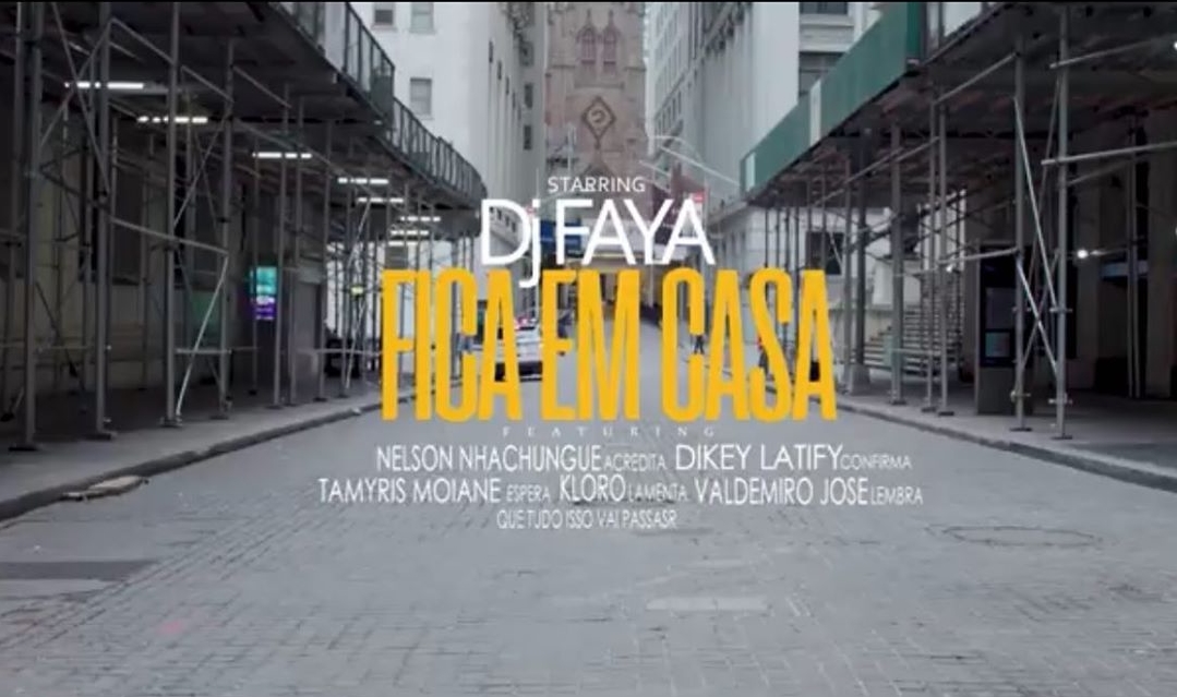 Dj Faya – Fica em Casa (feat. Nelson Nhachungue, Dikey, Tamyris Moiane, Kloro & Valdemiro José) [2020] DOWNLOAD MP3