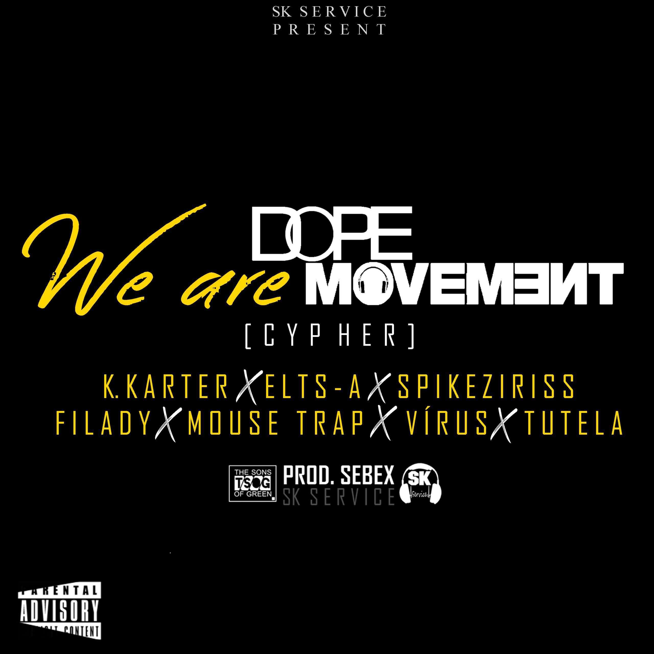 K. Karter – We are Dope Movement (feat. Elts-A, Spikeziriss, Filady, Mouse Trap, Vírus & Tutela) [2020] DOWNLOAD MP3