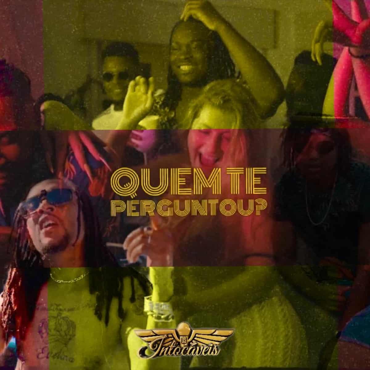 Os Intocáveis – Quem Te Perguntou (2020) DOWNLOAD MP3